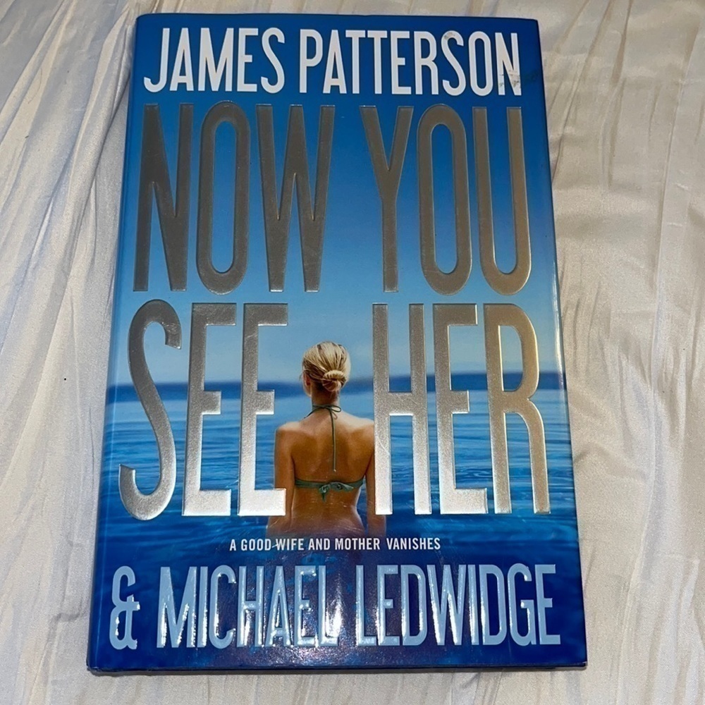 Now You See Her by James Patterson
